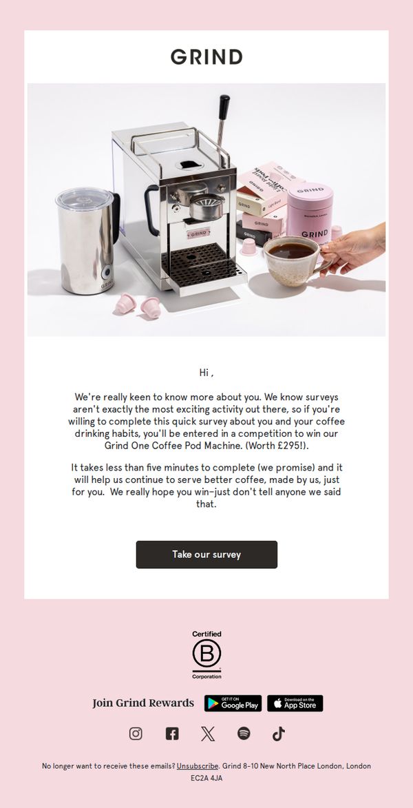 9. Grind: Answer a five-minute survey, win a Coffee Machine.