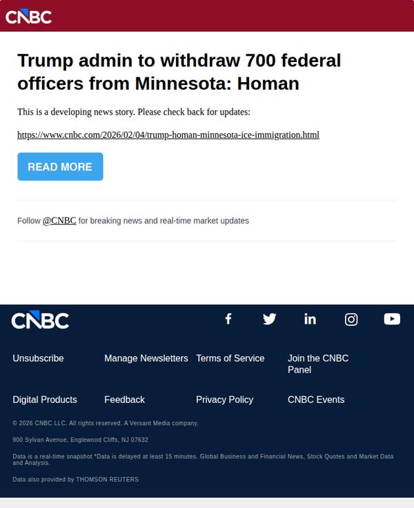 8. CNBC Europe: Trump admin to withdraw 700 federal officers from Minnesota: Homan