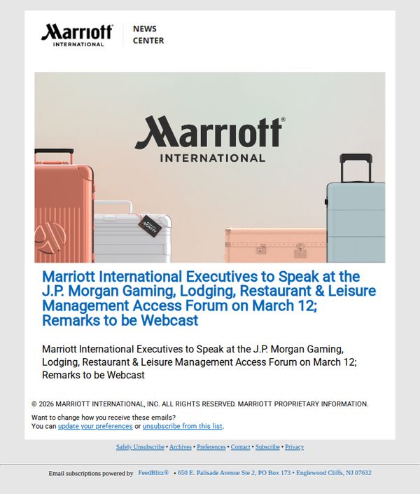 8. Marriott International Executives to Speak at the J.P. Morgan Gaming, Lodging, Restaurant & Leisure Management Access Forum on March 12; Remarks to be Webcast