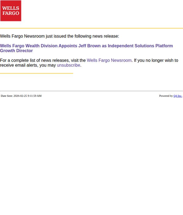6. Wells Fargo: Wells Fargo Newsroom - Wells Fargo Wealth Division Appoints Jeff Brown as Independent Solutions Platform Growth Director