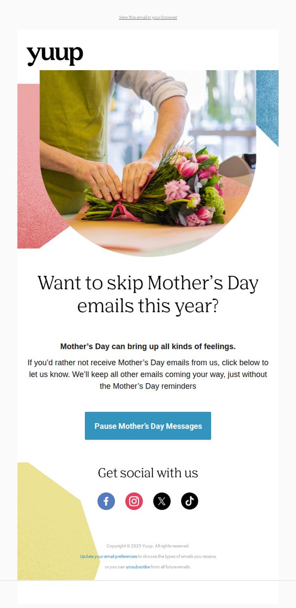 10. Want to opt out of Mother's Day emails?