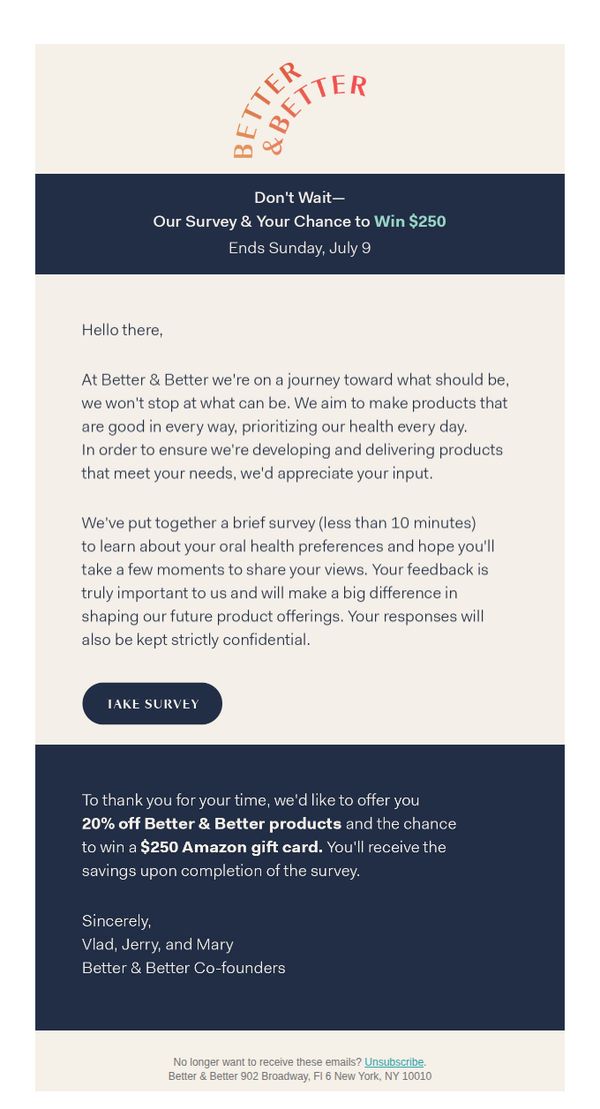 10. Better & Better: Don't wait. Take our survey to help us grow.