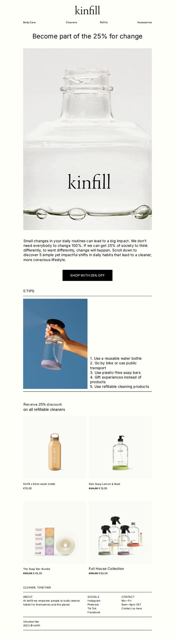 9. Kinfill: Receive 25% off on your way to a cleaner lifestyle
